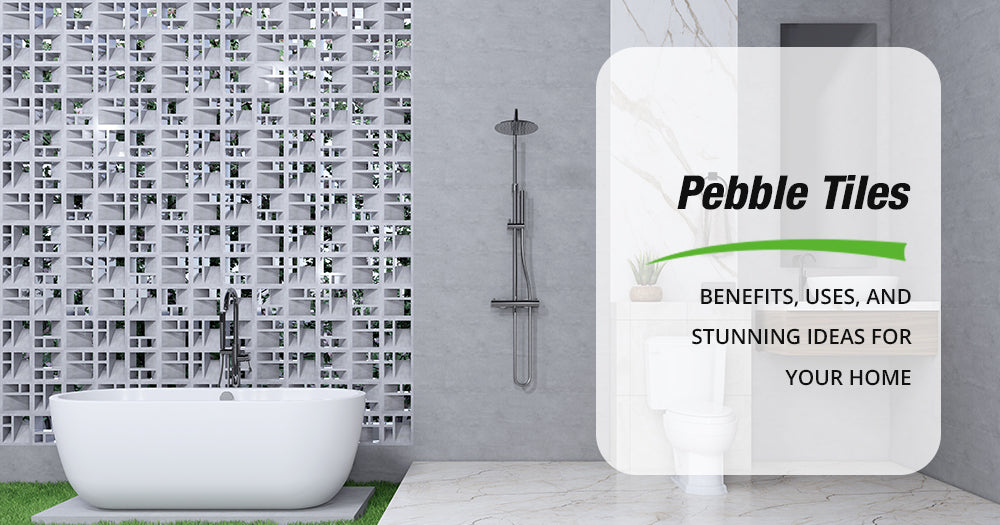 Pebble Tiles: Benefits, Uses, and Stunning Ideas for Your Home